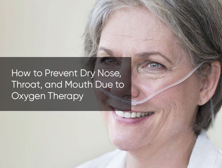 how to prevent dry nose due to oxygen therapy