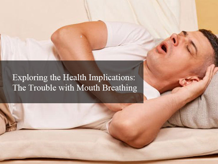 Exploring the Health Implications: The Trouble with Mouth Breathing