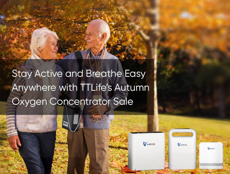 Stay Active and Breathe Easy Anywhere with TTLifeβs Autumn Oxygen Concentrator Sale