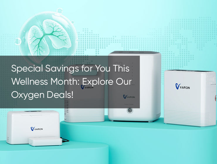Special Savings for You This Wellness Month: Explore Our Oxygen Deals!