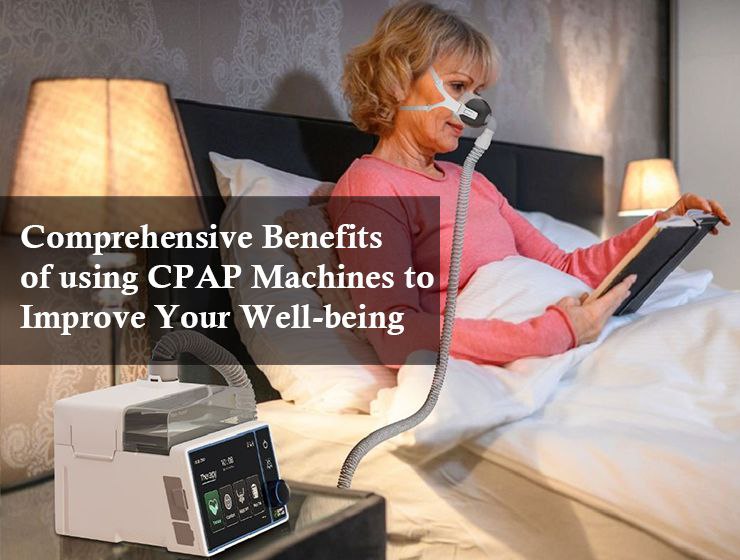 Comprehensive Benefits of CPAP Machine