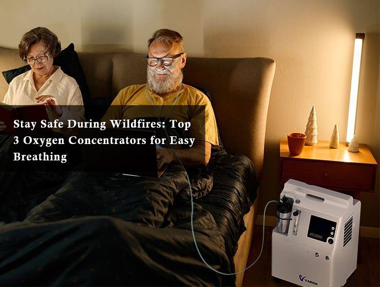 Stay Safe During Wildfires: Top 3 Oxygen Concentrators for Easy Breathing