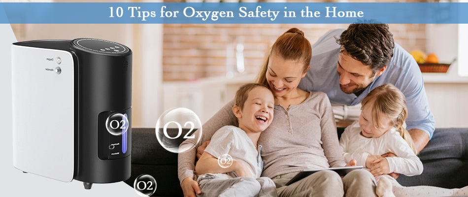 10 Tips for Oxygen Safety in the Home – TTLIFE OXYGEN CONCENTRATOR