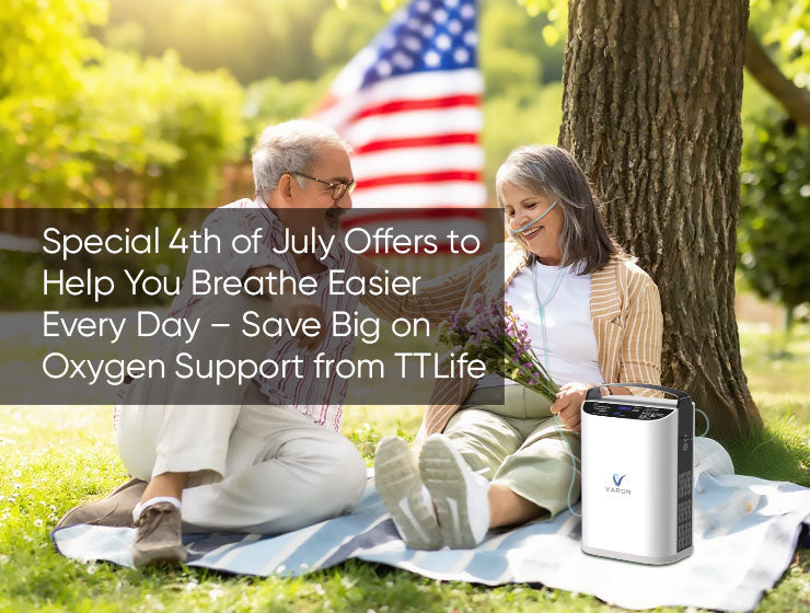 Special 4th of July Offers to Help You Breathe Easier Every Day – Save Big on Oxygen Support from TTLife