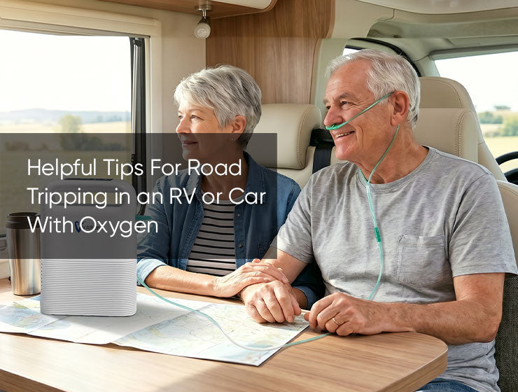Helpful Tips For Road Tripping in an RV or Car With Oxygen