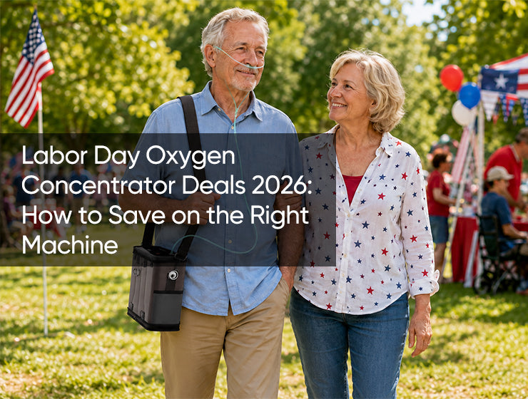 Labor Day Oxygen Concentrator Deals 2026: How to Save on the Right Machine