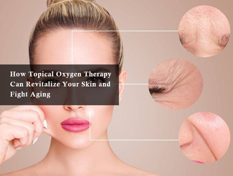 Topical oxygen therapy for anti-aging