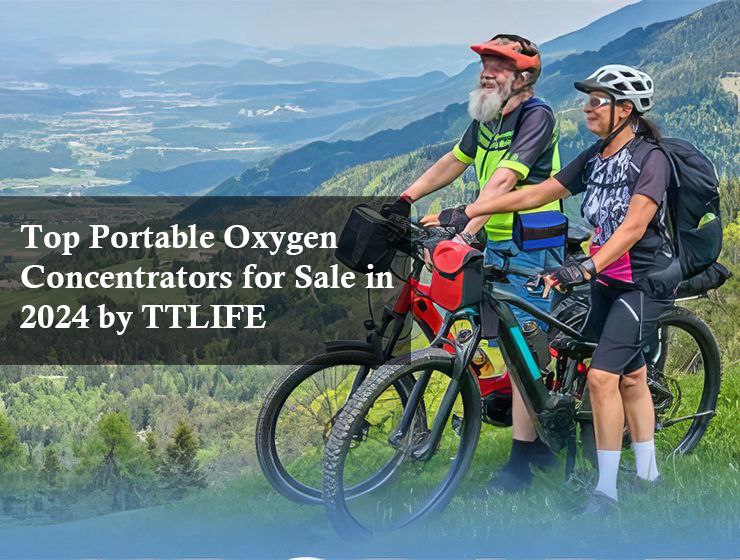 Top Portable Oxygen Concentrators for Sale in 2024 by TTLIFE