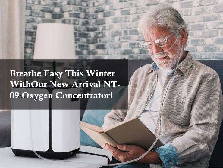 Breathe Easy This Winter With Our New Arrival NT-09 Oxygen Concentrator!