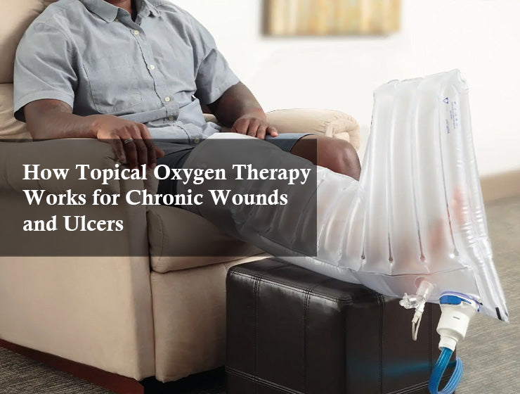 How Topical Oxygen Therapy Works for Chronic Wounds and Ulcers